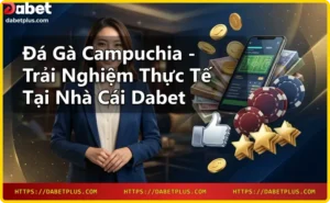 Giao diện đá gà Campuchia trực tiếp tại Dabet chất lượng cao