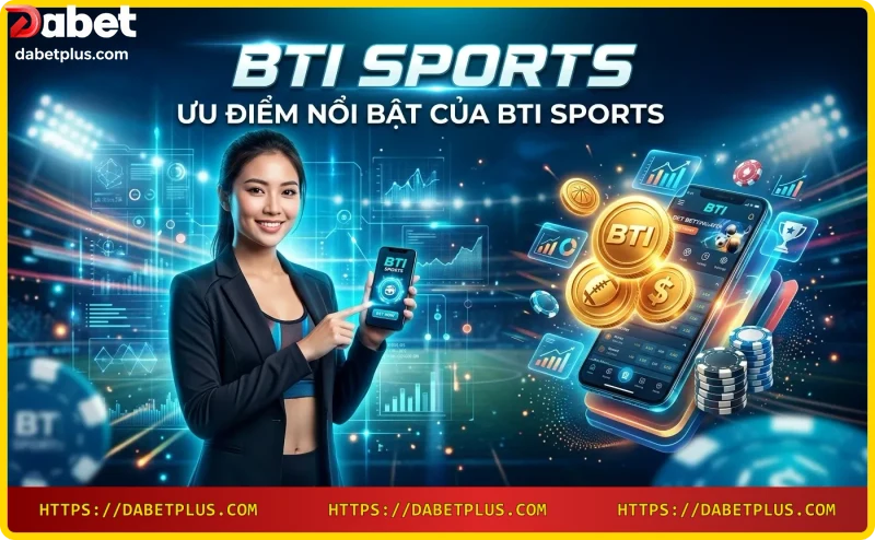 Giao diện tổng quan BTI Sports với các môn thể thao và kèo cược
