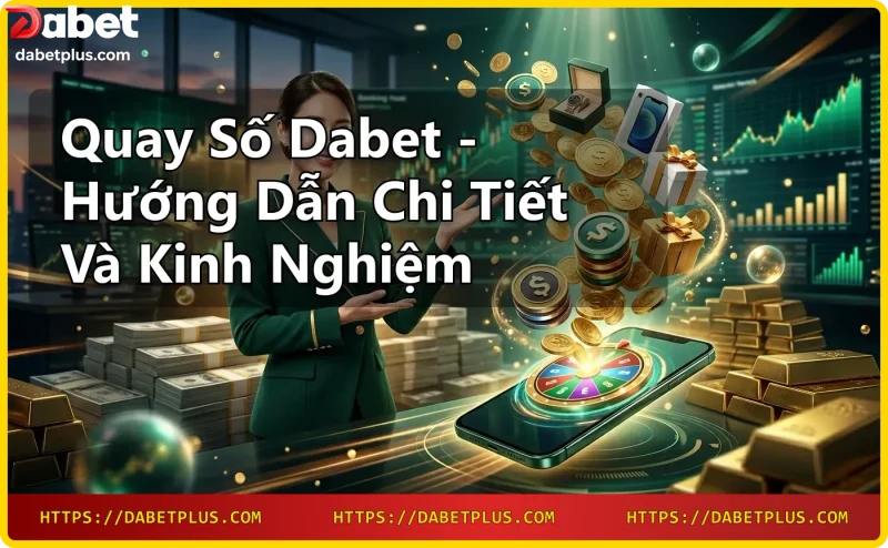 Màn hình điện thoại hiển thị nút Quay Số tại Dabet
