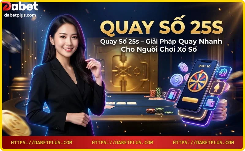 Người chơi đang quay số 25s trên điện thoại tại Dabet với hiệu ứng tốc độ