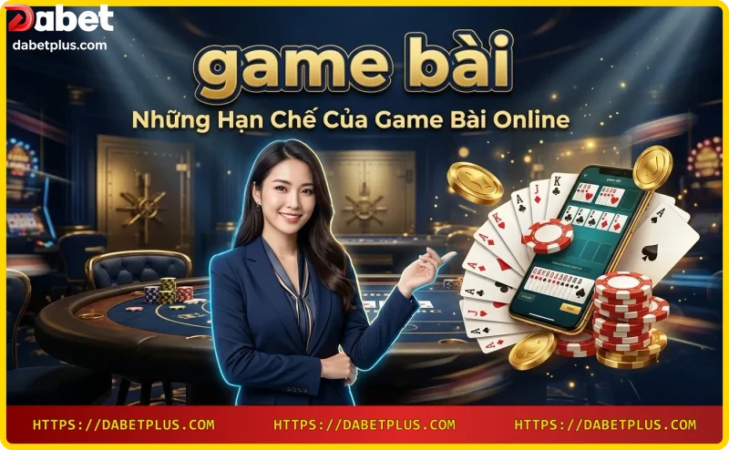 Phần thưởng và lợi ích khi chơi game bài tại Dabet