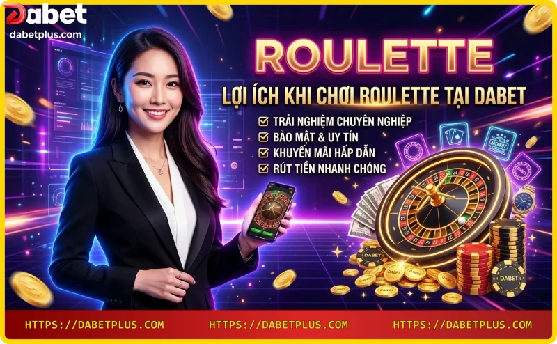 Tay người đặt chip vàng trên bàn Roulette, màn hình điện thoại hiển thị giao diện Dabet, nền casino lấp lánh
