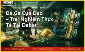 Trải nghiệm đá gà cựa dao online trên điện thoại tại Dabet