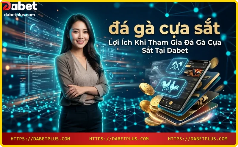 Trường gà trực tuyến Dabet với đá gà cựa sắt